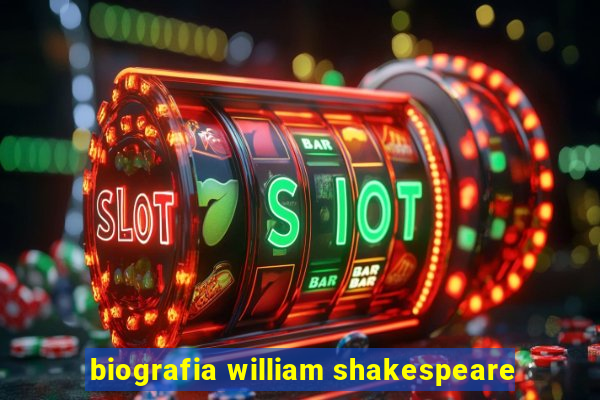 biografia william shakespeare